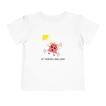"Let Your Bell Ring Loud" Toddler Tee