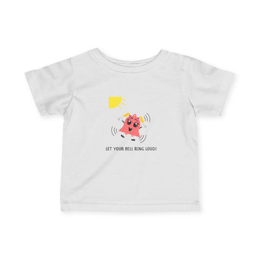 "Let Your Bell Ring Loud" Infant Tee